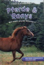 Lesen & Entdecken: Pferde & Ponys - Mit mehr als 50 Stickern