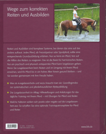 Die Losgelassenheit des Pferdes - Ausbilden und reiten ohne Zwang