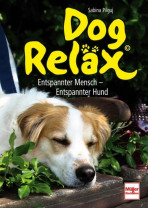 Dog Reläx: Entspannter Mensch - Entspannter Hund