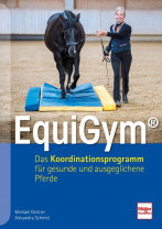 EquiGym® Das Koordinationsprogramm für gesunde und ausgeglichene Pferde