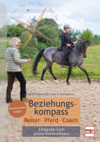 Beziehungskompass Reiter - Pferd - Coach Erfolgreich durch perfekte Kommunikation (Mängelexemplar)