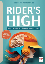 RIDER'S HIGH Wie das Gehirn besser reiten lernt RIDER'S HIGH Wie das Gehirn besser reiten lernt