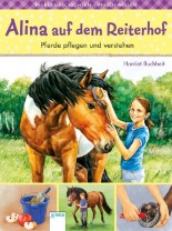 Harriet Buchheit - Alina auf dem Reiterhof - Pferde pflegen und verstehen - Mängelexemplar