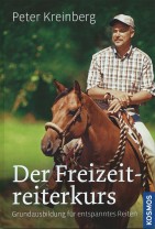Peter Kreinberg - Der Freizeitreiterkurs - Grundausbildung