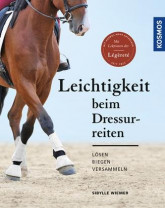 Leichtigkeit beim Dressurreiten – Lösen – Biegen -Versammeln