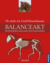 Balanceakt - Wie Pferde geritten werden müssen, damit sie gesund bleiben