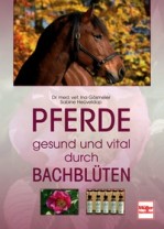Dr. med. vet. Ina Gösmeier - Sabine Heüveldop - Pferde gesund und vital durch Bachblüten Mängelexemplar