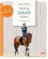 Richtig Schritt reiten - Die Gangarten
