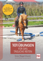 101 Übungen für das tägliche Reiten 101 Übungen für das tägliche Reiten