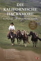 Die Kalifornische Hackamore - Ausbildung mit System