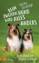 Meike Dinklage - Beim zweiten Hund wird alles anders - vom Glück im Rudel zu leben - Mängelexemplar. Meike Dinklage - Beim zweiten Hund wird alles anders - vom Glück im Rudel zu leben - Mängelexemplar.