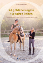 Silja Schießwohl - 44 goldene Regeln für faires Reiten