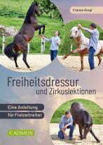 Freiheitsdressur und Zirkuslektionen - Eine Anleitung für Freizeitreiter
