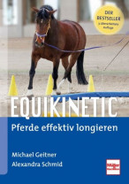 Equikinetic® Pferde effektiv longieren (Michael Geitner)