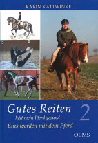 Gutes Reiten hält mein Pferd gesund 2 - Eins werden mit dem Pferd