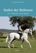 Stufen der Reitkunst - Lehre - Erfahrungen - Erlebte Momente