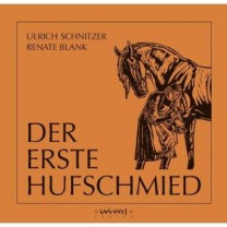 Der erste Hufschmied Der erste Hufschmied