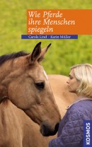 Carola Lind, Karin Müller: Wie Pferde ihre Menschen spiegeln
