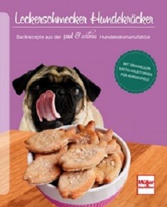 Leckerschmecker Hundekräcker - Backrezepte (Mängelexemplar)