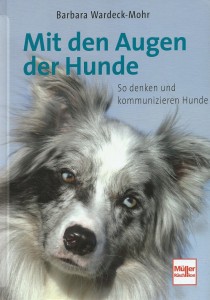 Barbara Wardeck-Mohr - Mit den Augen der Hunde - Mängelexemplar