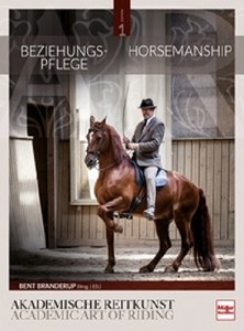 Bent Branderup - Akademische Reitkunst - Horsemanship - Beziehungspflege