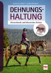 Dehnungshaltung - Biomechanik und klassisches Reiten