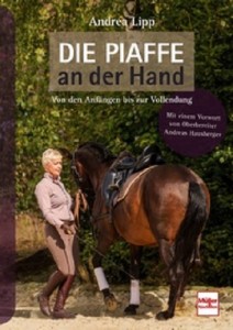 Die Piaffe an der Hand - Von den Anfängen bis zur Vollendung