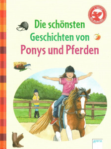 Die schönsten Geschichten von Ponys und Pferden (Mängelexemplar)