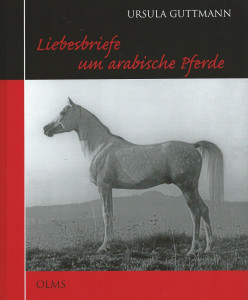 Liebesbriefe um arabische Pferde - Documenta Hippologica