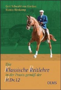 Die Klassische Reitlehre in der Praxis gemäß der H.Dv. 12