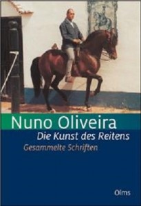 Nuno Oliveira - Die Kunst des Reitens - Gesammelte Schriften - 5 Bände in einem Band