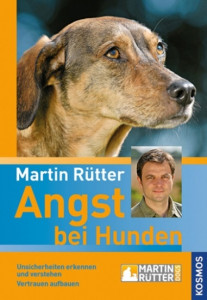 Martin Rütter - Angst bei Hunden-  Unsicherheit erkenne und verstehen