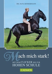 Mach mich stark ! Mit dem Clicker bis zur hohen Schule