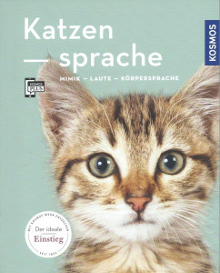 Katzensprache - Mimik - Laute- Körpersprache (Mängelexemplar) Katzensprache - Mimik - Laute- Körpersprache (Mängelexemplar)