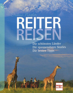 Sabine Nägler - Reiter Reisen - Länder - Stories - Tipps