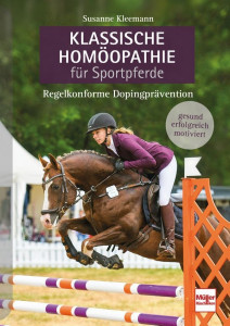 Klassische Homöopathie für Sportpferde - Regelkonforme Dopingprävention