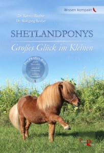 Shetlandponys - Großes Glück im Kleinen - Praxisbuch
