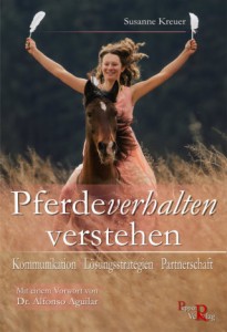 Susanne Kreuer & Alfonso Aguilar: Pferdeverhalten verstehen - Wege aus der Krise