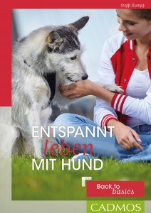 Steffi Rumpf - Entspannt leben mit Hund - Back to basics