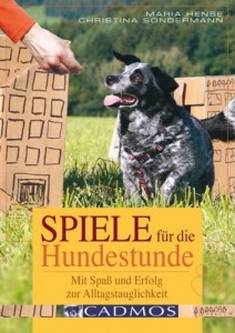 Christina Sondermann/Maria Hense - Spiele für die Hundestunde