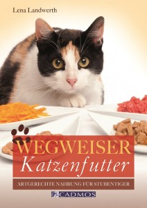 Wegweiser Katzenfutter - Artgerechte Nahrung für Stubentiger