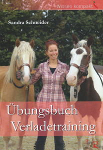 Übungsbuch Verladetraining (Sandra Schneider)