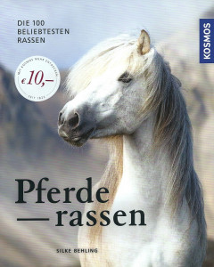 Pferderassen - Die 100 beliebtesten Rassen