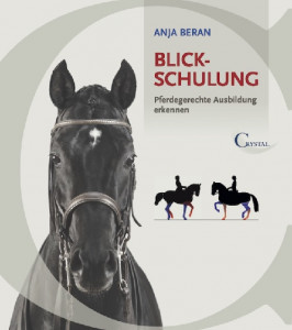 Anja Beran - Blickschulung-Pferdegerechte Ausbildung erkennen