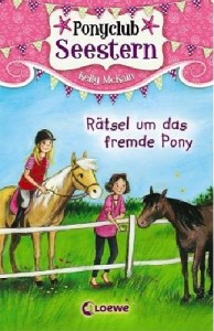 Kelly McKain - Ponyclub Seestern - Rätsel um das fremde Pony