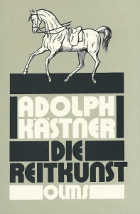 Die Reitkunst in ihrer Anwendung auf Campagne-, Militär- und Schulreiterei - Documenta Hippologica