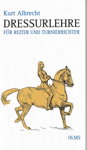 Dressurlehre für Reiter und Turnierrichter (Kurt Albrecht)