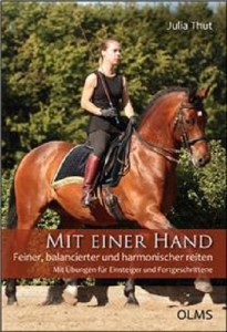Mit einer Hand Feiner, balancierter und harmonischer reiten