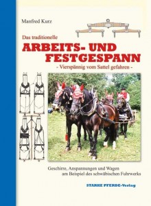 Manfred Kurz - Das traditionelle Arbeits- und Festgespann