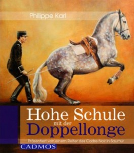 Hohe Schule mit der Doppellonge - Präsentiert von einem Reiter des Cadre Noir (Philippe Karl)